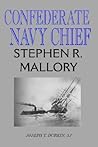 Confederate Navy Chief: Stephen R. Mallory