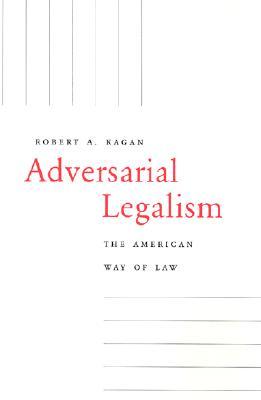 Adversarial Legalism: The American Way of Law (Paperback)