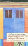 Professor Pfiglzz and His Strange Companion and Other Portuguese Stories (Portuguese Short Fiction, Vol. II) Professor Pfiglzz and His Strange Companion and Other Portuguese Stories (Portuguese Short Fiction, Vol. II)