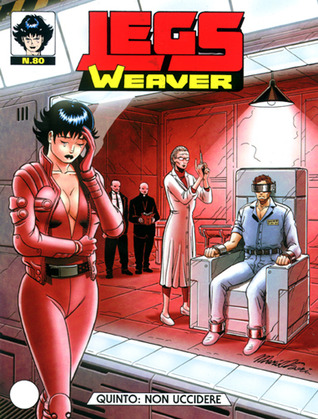 Legs Weaver n. 80: Quinto: non uccidere