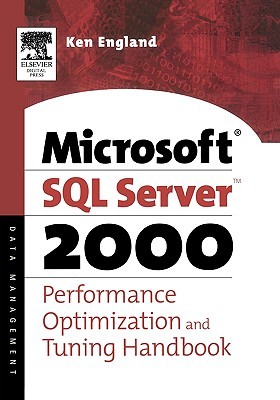 The Microsoft SQL Server 2000 Performance Optimization and Tuning Handbook (Paperback)