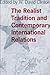The Realist Tradition and Contemporary International Relations (Political Traditions in Foreign Policy Series)