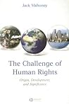 The Challenge of Human Rights: Origin, Development and Significance