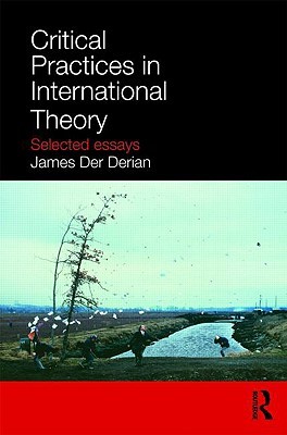 Critical Practices in International Theory (Paperback)