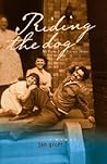 Riding the Dog: My Father's Journey Home--A Memoir