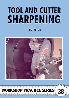 Tool & Cutter Sharpening (Workshop Practice)