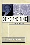 Heidegger's Being and Time: Critical Essays (Critical Essays on the Classics Series)