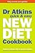 Dr. Atkins' Quick and Easy New Diet Cookbook