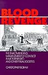 Blood Revenge: The Enactment and Management of Conflict in Montenegro and Other Tribal Societies (The Ethnohistory Series)