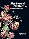 The Roots Of Civilisation: Plants That Changed The World