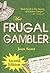 The Frugal Gambler
