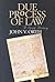 Due Process of Law: A Brief History
