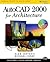 AutoCAD 2000 for Architecture by Alan Jefferis