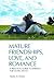 Mature Friendships, Love, and Romance: A Practical Guide to Intimacy for Older Adults