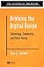 Bridging the Digital Divide: Technology, Community, and Public Policy