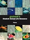 Grzimek's Student Animal Life Resource: Fishes Grzimek's Student Animal Life Resource: Fishes