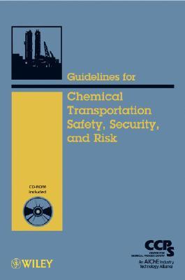 Guidelines for Chemical Transportation Safety, Security, and Risk Management