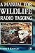 A Manual for Wildlife Radio Tagging