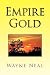 Empire Gold by Wayne Neal