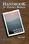 Handbook for Perfect Beings: The Way Life Really Works