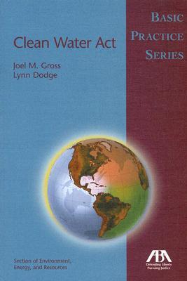 Clean Water Act: Basic Practice Series (Paperback)