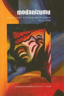 Modanizumu: Modernist Fiction from Japan, 1913–1938 (Hardcover)