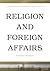 Religion and Foreign Affairs: Essential Readings