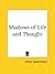 Shadows of Life and Thought: A Retrospective Review in the Form of Memoirs