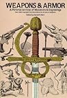 Weapons and Armor: A Pictorial Archive of Woodcuts & Engravings