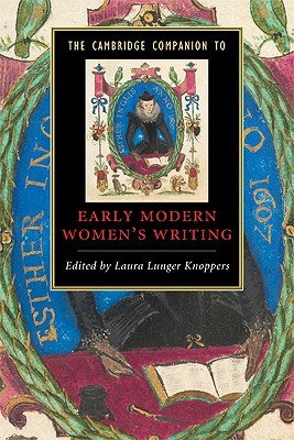 The Cambridge Companion to Early Modern Women's Writing (Cambridge Companions to Literature)