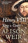 Henry VIII by Alison Weir Henry VIII by Alison Weir