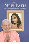 The New Path: My Life with Paramhansa Yogananda The New Path: My Life with Paramhansa Yogananda