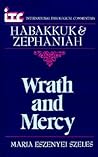 Habakkuk and Zephaniah: Wrath and Mercy (International Theological Commentary (ITC))
