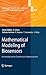 Mathematical Modeling of Biosensors: An Introduction for Chemists and Mathematicians (Springer Series on Chemical Sensors and Biosensors, 9)