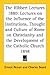 Lectures on the Influence of the Institutions, Thought & Culture of Rome on Christianity & the Development of the Catholic Church
