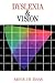 Dyslexia and Vision (Dyslexia Series (Whurr))
