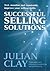 Selling Solutions: How to Test, Monitor and Constantly Improve Your Selling Skills