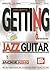 Getting Into... Jazz Guitar...