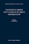 The Medieval Hebrew Encyclopedias of Science and Philosophy (Amsterdam Studies in Jewish Thought Volume 7)