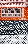 The Abolition of the Slave Trade in Southeastern Nigeria, 1885-1950 (Rochester Studies in African History and the Diaspora, 25) The Abolition of the Slave Trade in Southeastern Nigeria, 1885-1950 (Rochester Studies in African History and the Diaspora, 25)