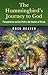 The Hummingbird's Journey to God by Ross Heaven