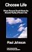 Choose Life: Where Personal Growth Meets the Stressful Reality of Modern Life