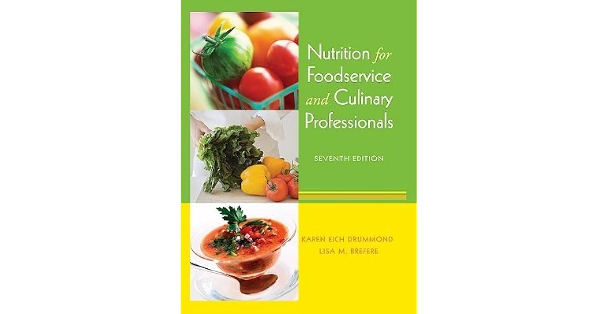 Nutrition for Foodservice and Culinary Professionals by Karen Eich Drummond
