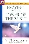 Praying by the Power of the Spirit (The Bondage Breaker® Series) Praying by the Power of the Spirit (The Bondage Breaker® Series)