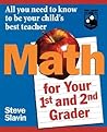 Math for Your First- and Second-Grader: All You Need to Know to Be Your Child's Best Teacher (Family Learning Series) Math for Your First- and Second-Grader: All You Need to Know to Be Your Child's Best Teacher (Family Learning Series)