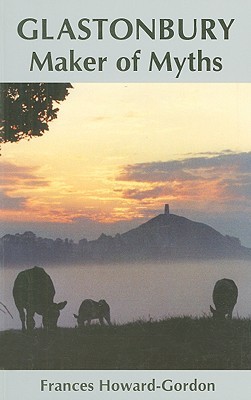 Glastonbury: Maker of Myths (Paperback)