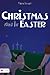 Christmas Came for Easter by Sharon Brunner