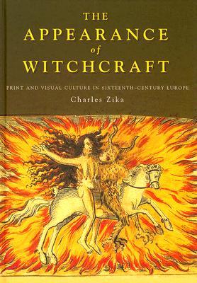 The Appearance of Witchcraft: Print and Visual Culture in Sixteenth-Century Europe (Hardcover)