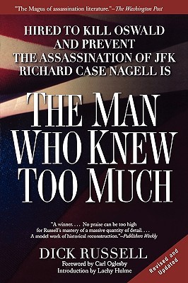 The Man Who Knew Too Much: Hired to Kill Oswald and Prevent the Assassination of JFK (Paperback)