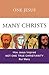 One Jesus, Many Christs  by Gregory J. Riley